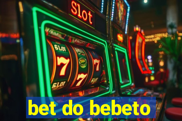 bet do bebeto