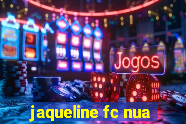 jaqueline fc nua