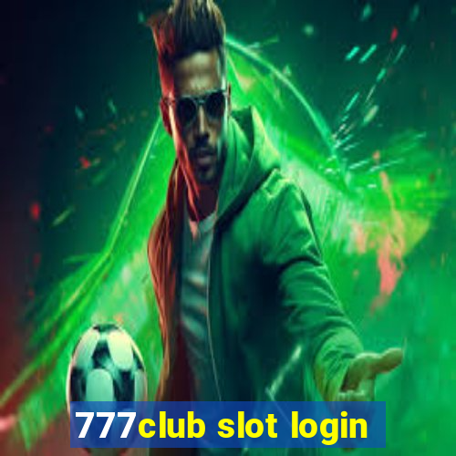 777club slot login