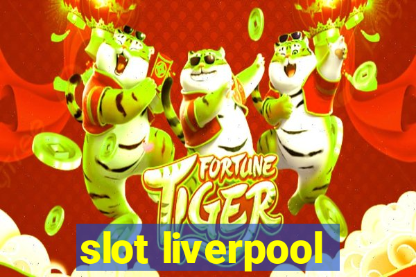 slot liverpool