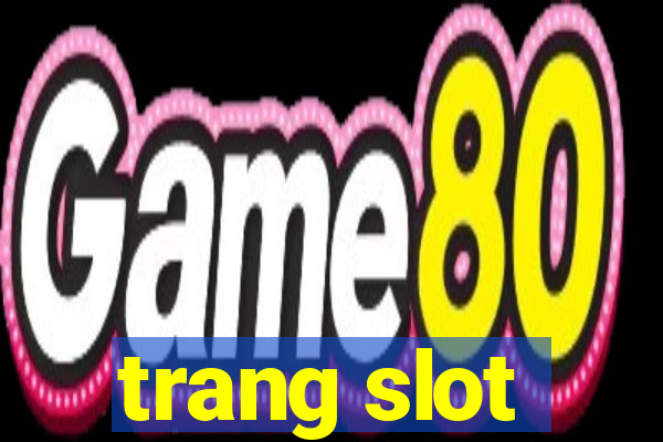 trang slot