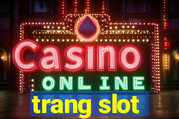 trang slot