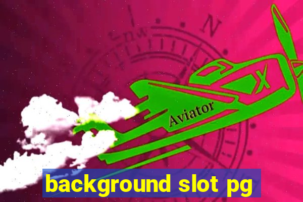 background slot pg