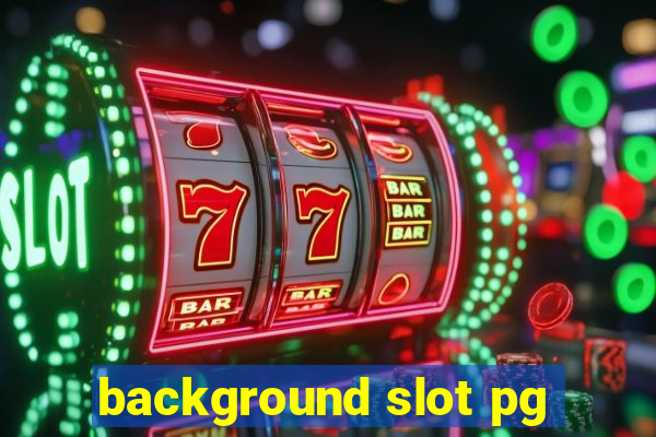 background slot pg