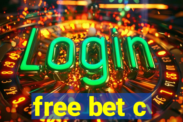 free bet c