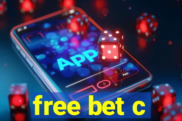 free bet c