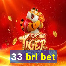 33 brl bet