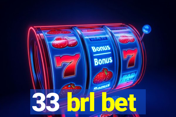 33 brl bet