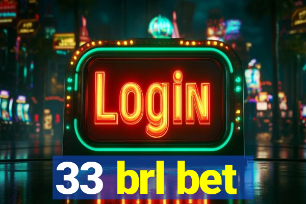 33 brl bet