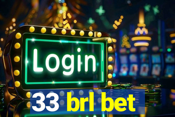 33 brl bet