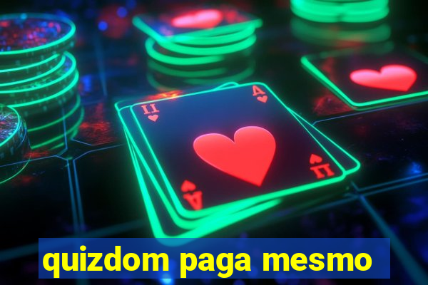 quizdom paga mesmo