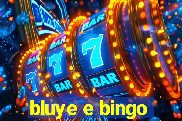 bluye e bingo