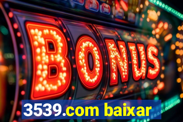 3539.com baixar