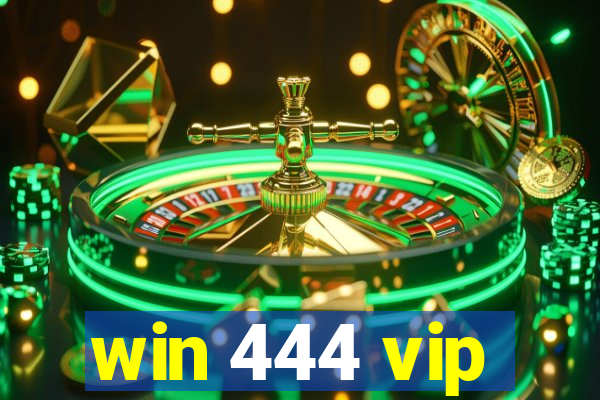 win 444 vip