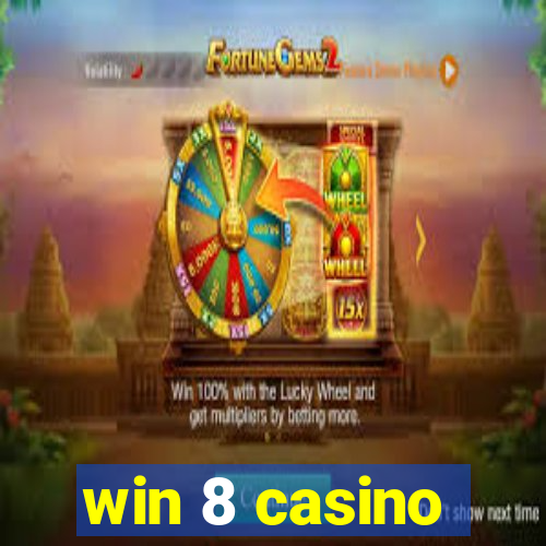 win 8 casino