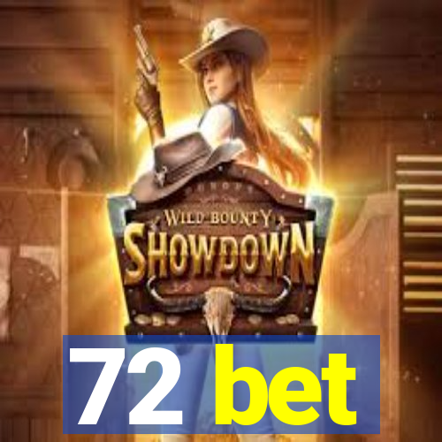 72 bet