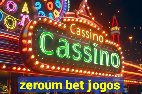 zeroum bet jogos