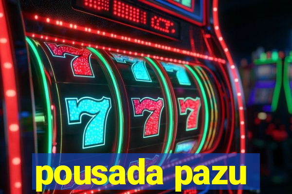 pousada pazu