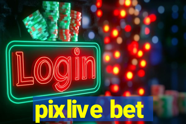 pixlive bet