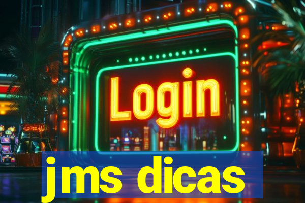 jms dicas