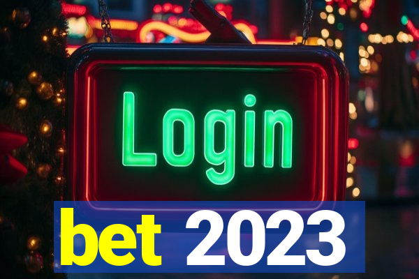 bet 2023