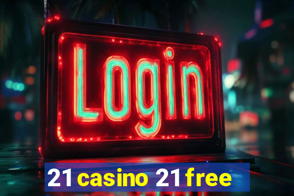 21 casino 21 free