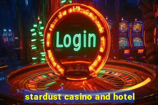 stardust casino and hotel