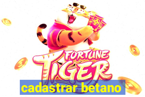 cadastrar betano