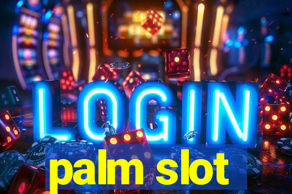 palm slot