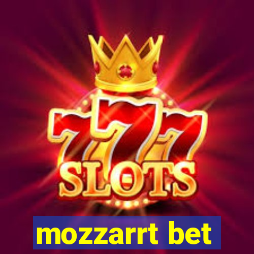 mozzarrt bet