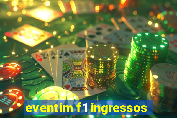 eventim f1 ingressos