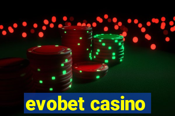 evobet casino