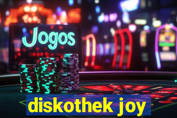 diskothek joy