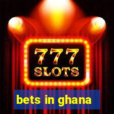 bets in ghana