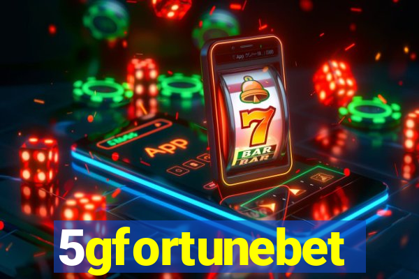 5gfortunebet