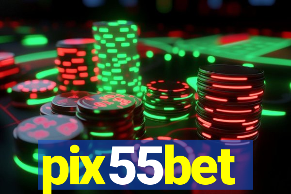 pix55bet