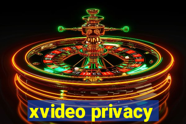 xvideo privacy