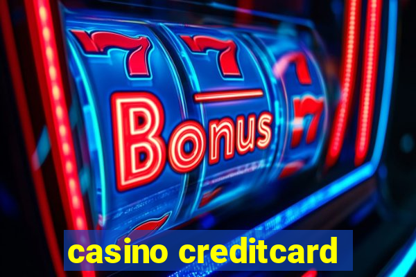 casino creditcard