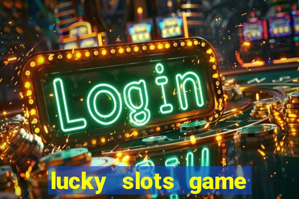 lucky slots game pro 777