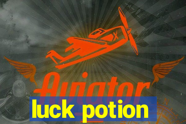 luck potion