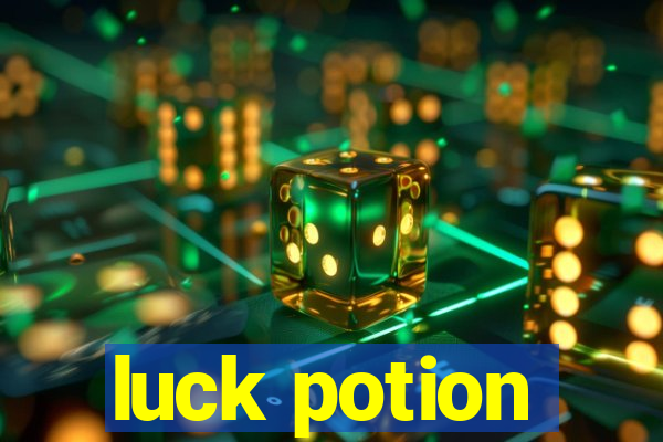 luck potion