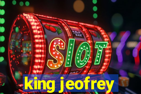 king jeofrey