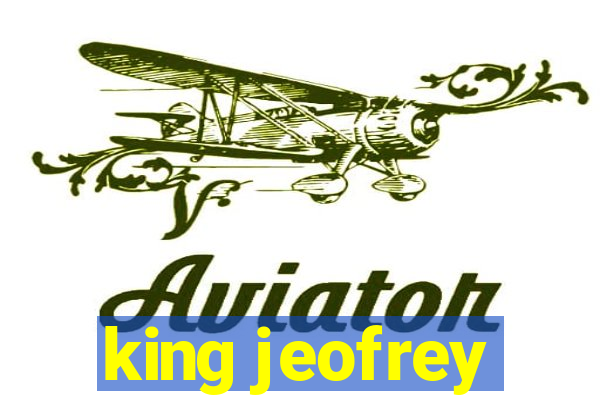 king jeofrey