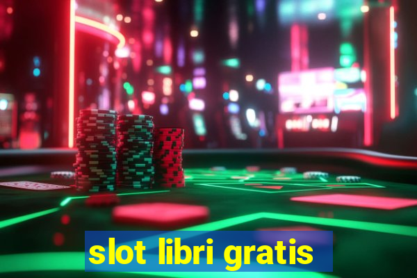 slot libri gratis