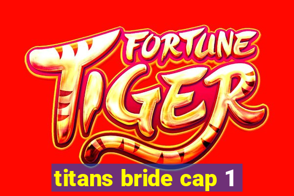 titans bride cap 1