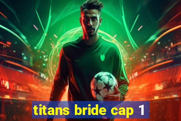 titans bride cap 1