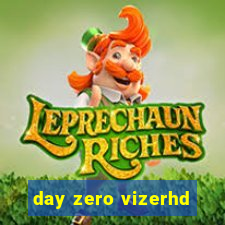 day zero vizerhd