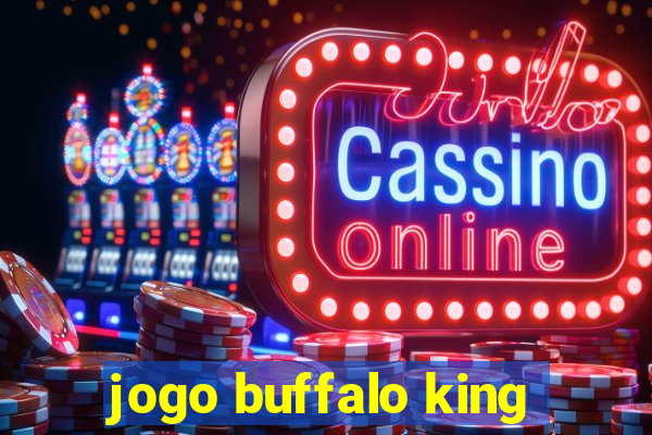 jogo buffalo king