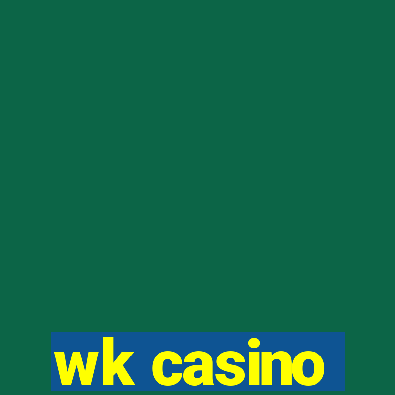 wk casino