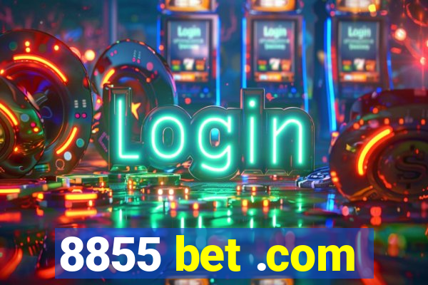 8855 bet .com